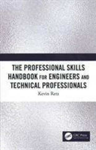 Buch Professional Skills Handbook For Engineers And Technical Professionals Kevin Retz