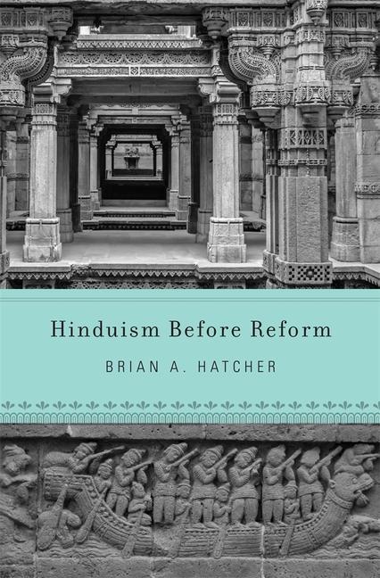 Buch Hinduism Before Reform Brian A. Hatcher