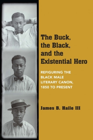 Könyv Buck, the Black, and the Existential Hero Haile