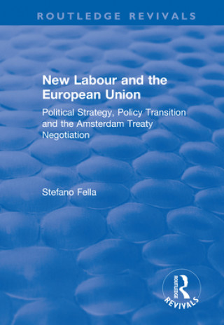 Książka New Labour and the European Union Stefano Fella