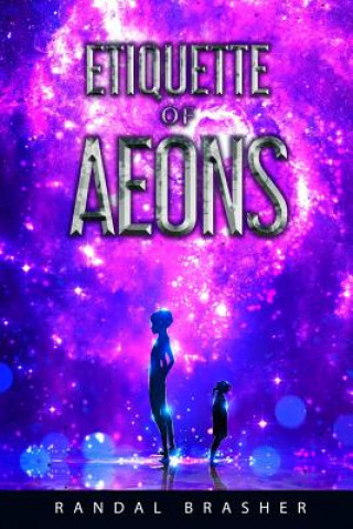 Βιβλίο Etiquette of Aeons Randal Brasher