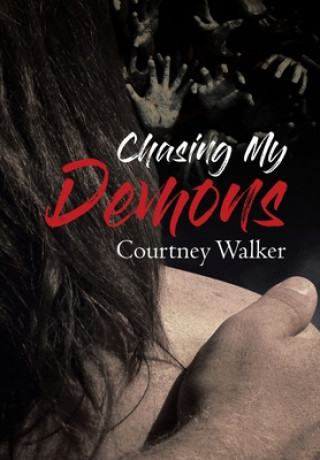 Knjiga Chasing My Demons Courtney Walker