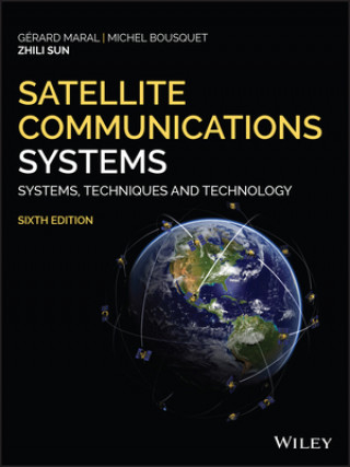 Carte Satellite Communications Systems - Systems, Techniques and Technology, 6th Edition Gerard Maral
