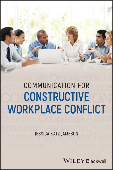 Knjiga Communication for Constructive Workplace Conflict Jessica Jameson