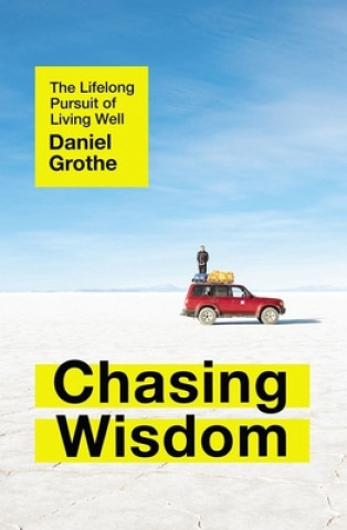 Knjiga Chasing Wisdom Daniel Grothe