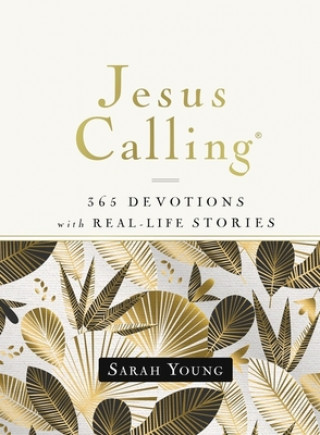 Kniha Jesus Calling, 365 Devotions with Real-Life Stories, Hardcover, with Full Scriptures Sarah Young