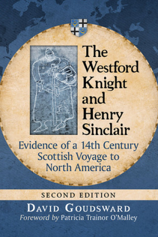 Könyv Westford Knight and Henry Sinclair David Goudsward