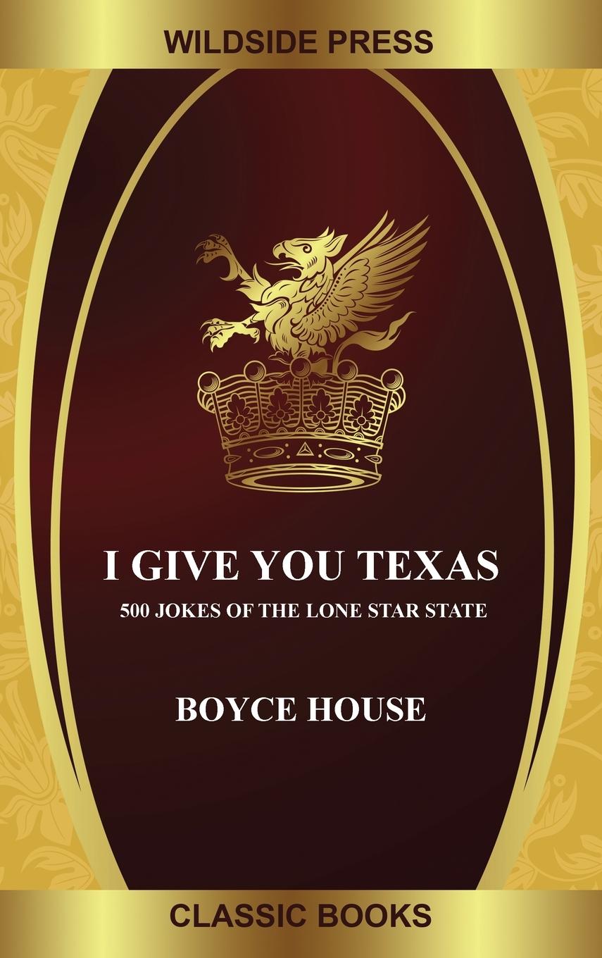 Libro I Give You Texas Boyce House