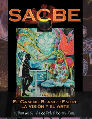 Knjiga Sacbe Grisel Gómez Cano