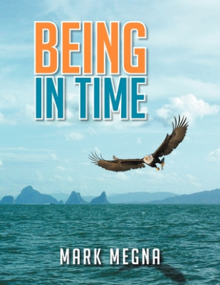 Knjiga Being In Time Mark Megna