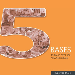 Βιβλίο 5 Bases To Make Over 100 Amazing Meals Suzanne Brain