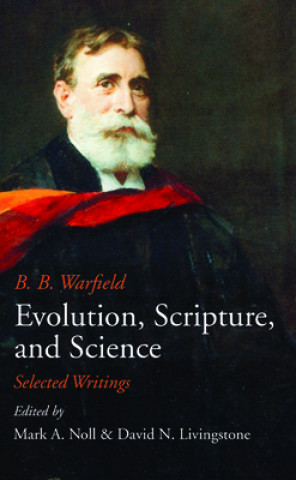 Knjiga Evolution, Scripture, and Science David N. Livingstone