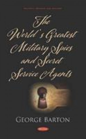 Könyv World's Greatest Military Spies and Secret Service Agents George Barton