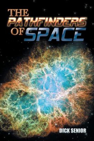 Βιβλίο Pathfinders of Space Dick Senior