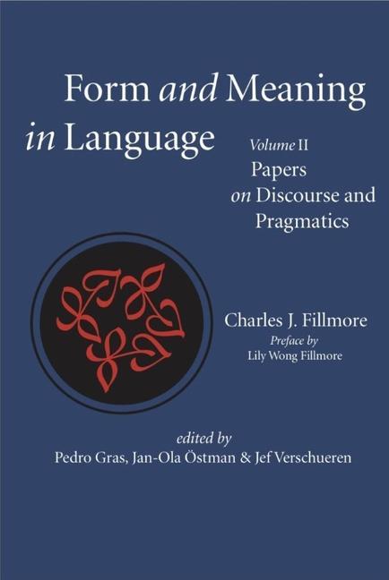 Buch Form and Meaning in Language, Volume II - Papers on Discourse and Pragmatics CHARLES J. FILLMORE