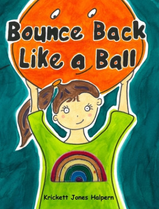 Knjiga Bounce Back Like a Ball Krickett Jones Halpern