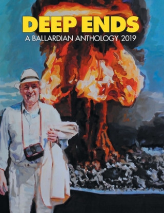 Buch Deep Ends 2019 a Ballardian Anthology 