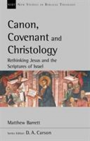 Carte Canon, Covenant and Christology Matthew Barrett