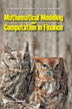 Könyv Mathematical Modeling And Computation In Finance: With Exercises And Python And Matlab Computer Codes Cornelius W. (Delft Univ of Tech the Netherlands & Centrum Wiskunde & Informatica (Cwi) the Netherlands) Oosterlee