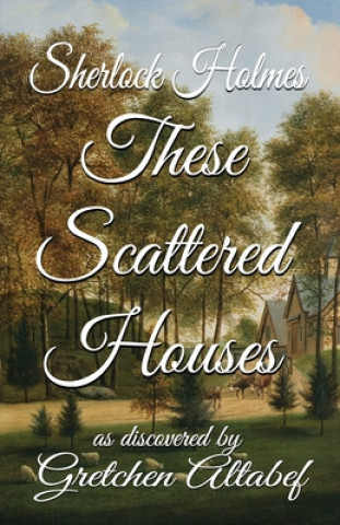 Carte Sherlock Holmes These Scattered Houses Gretchen Altabef