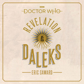 Audio Doctor Who: Revelation of the Daleks Eric Saward