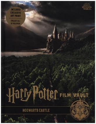 Carte Harry Potter: The Film Vault - Volume 6: Hogwarts Castle Jody Revenson