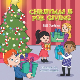 Βιβλίο Christmas Is for Giving BILL STEFFAN