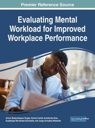 Knjiga Evaluating Mental Workload for Improved Workplace Performance REALYV  SQUEZ-VARGAS