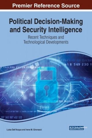 Książka Political Decision-Making and Security Intelligence: Recent Techniques and Technological Developments 