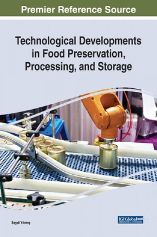 Knjiga Technological Developments in Food Preservation, Processing, and Storage Seydi Yıkmış
