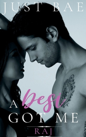 Libro Desi Got Me Just Bae