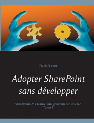 Kniha Adopter SharePoint sans developper 