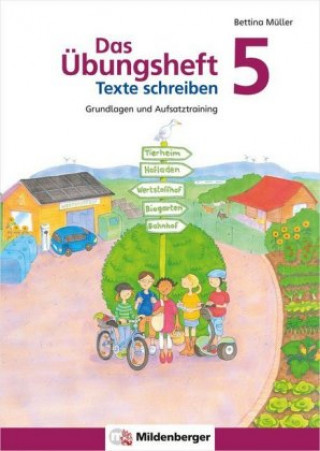 Kniha Das Übungsheft Texte schreiben 5. Schuljahr Bettina Müller