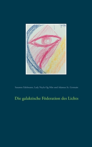 Книга galaktische Foederation des Lichts Lady Nayla Og-Min