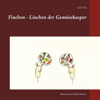 Kniha Finchen - Linchen der Gemüsekasper Paulin Feustel