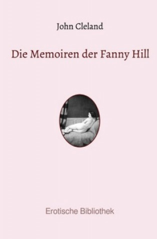 Kniha Die Memoiren der Fanny Hill John Cleland