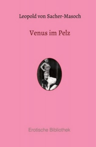 Knjiga Venus im Pelz Leopold von Sacher-Masoch