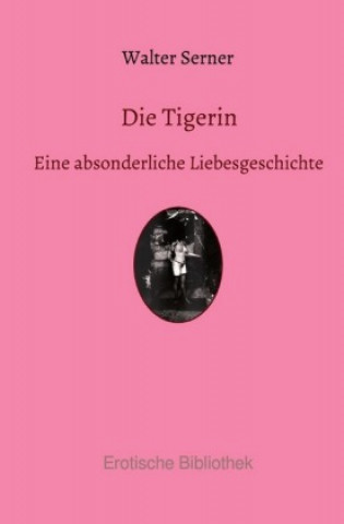 Knjiga Die Tigerin Walter Serner