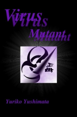 Knjiga Virus Mutant Yuriko Yushimata