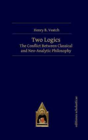 Kniha Two Logics Henry B. Veatch