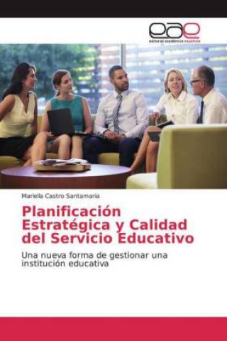 Kniha Planificación Estratégica y Calidad del Servicio Educativo 