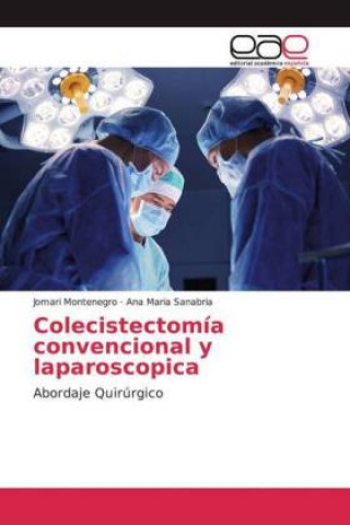 Libro Colecistectomía convencional y laparoscopica Ana Maria Sanabria