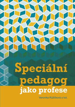 Kniha Speciální pedagog jako profese Veronika Růžičková