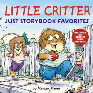 Kniha Little Critter: Just Storybook Favorites Mercer Mayer