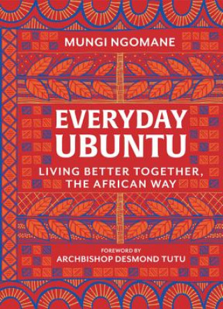 Carte Everyday Ubuntu: Living Better Together, the African Way 