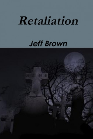 Knjiga Retaliation Jeff Brown