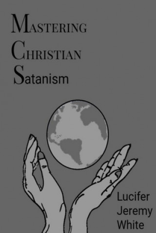 Kniha Mastering Christian Satanism 