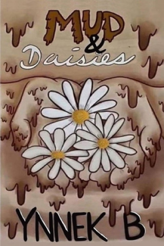 Knjiga Mud & Daisies Ynnek B