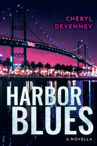 Kniha HARBOR BLUES a novella Cheryl Devenney