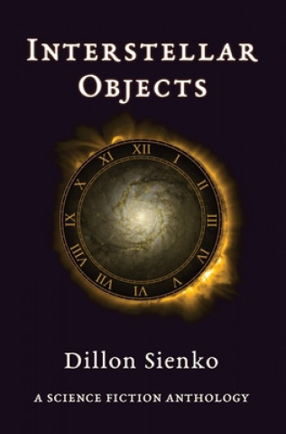 Knjiga Interstellar Objects Dillon Sienko
